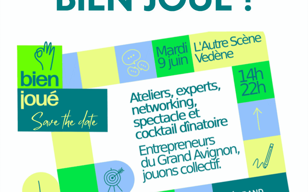 Save the date : Bien Joué, mardi 9 juin à l&rsquo;Autre Scène, Vedène